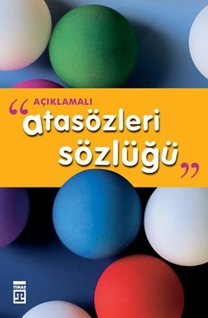 Açıklamalı Atasözleri Sözlüğü