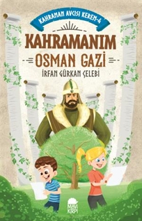 Kahramanım Osman Gazi - Kahraman Avcısı Kerem 4 (Eski)