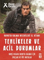 Tehlikeler ve Acil Durumlar - Hayatta Kalma Becerileri El Kitabı 11