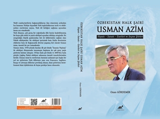 Özbekistan Halk Şaiir Usman Azim Hayatı - Sanatı - Eserleri ve Seçme Şiirleri