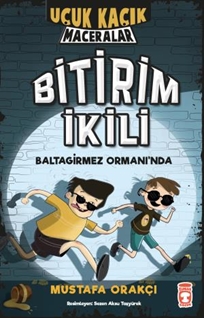 Bitirim İkili Baltagirmez Ormanında  Uçuk Kaçık Maceralar