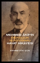 Mehmed Akif`in Hayat Hikayesi