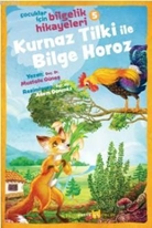 Çocuklar İçin Bilgelik Hikayeleri 5 :Kurnaz Tilki ile Bilge Horoz