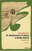 Siyerin Gölgesinde 2 - Hz. Muhammed (s)'in Hayatı ve Mekke Dönemi