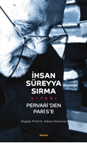 İhsan Süreyya Sırma Kitabı :Pervari'den Parise (Karton Kapak)
