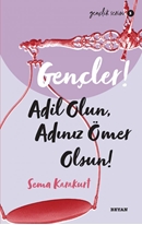 Gençler Adil Olun Adınız Ömer Olsun!