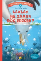 Can Dostlarımızı Tanıyalım 8 -  Laklak Ne Zaman Göç Edecek