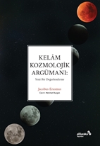 Kelam Kozmolojik Argümanı : Yeni Bir Değerlendirme