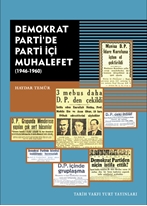 Demokrat Parti’de Parti İçi Muhalefet (1946-1960)