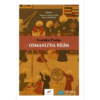 Teoriden Pratiğe Osmanlıda Bilim