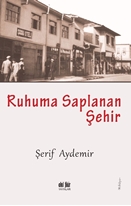 Ruhuma Saplanan Şehir