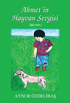 Ahmet’in Hayvan Sevgisi