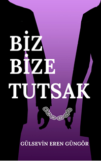 Biz Bize Tutsak