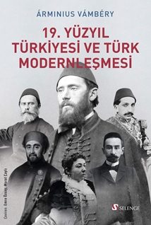 19. Yüzyıl Türkiyesi ve Türk Modernleşmesi