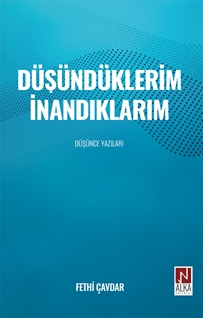 Düşündüklerim İnandıklarım