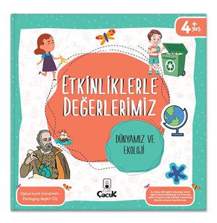 Etkinliklerle Değerlerimiz – Dünyamız ve Ekoloji