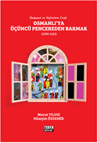 Osmanlı`ya Üçüncü Pencereden Bakmak (1299-1451)