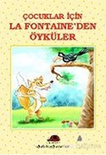 Çocuklar İçin La Fontaine'den Öyküler