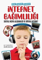Ailede Ergenlerde Çocuklarda İnternet Bağimlılığı Sosyal Medya Alışkanlığı ve Güvenli İnternet