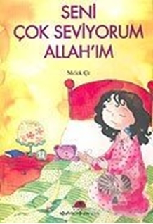 Seni Çok Seviyorum Allah'ım