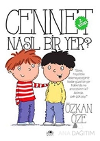 Cennet Nasıl Bir Yer?