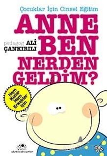 Anne Ben Nerden Geldim?