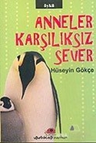 Anneler Karşılıksız Sever