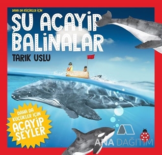 Daha da Küçükler İçin Şu Acayip Balinalar