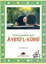 Kur'an'ın En Büyük Ayeti Ayetü'l - Kürsi