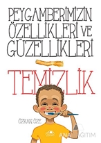 Peygamberimizin Özellikleri ve Güzellikleri 1: Temizlik