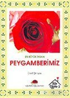 En Büyük İnsan Peygamberimizi