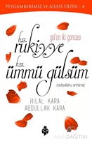 Gül'ün İki Goncası Hz. Rukiyye - Hz. Ümmü Gülsüm