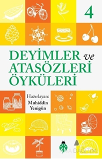 Deyimler ve Atasözleri Öyküleri 4