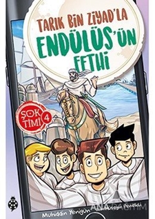 Şok Timi 4 / Tarık Bin Ziyad'la Endülüs'ün Fethi