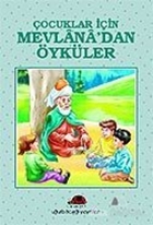 Çocuklar İçin Mevlana'dan Öyküler