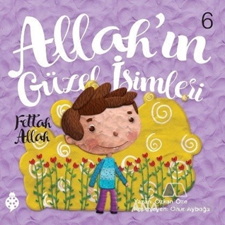 Allah'in Güzel İsimleri 6 / Fettah Allah