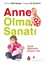 Anne Olma Sanatı