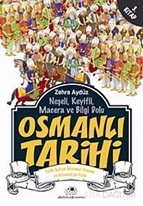 Neşeli, Keyifli, Macera ve Bilgi Dolu Osmanlı Tarihi - 3. Kitap