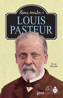 Louis Pasteur / İlham Verenler 1