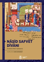 Naşid Safvet Dîvanı (İnceleme-Metin-Tıpkıbasım)