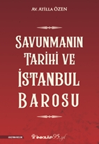 Savunmanın Tarihi ve İstanbul Barosu