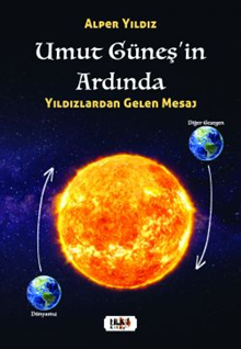 Umut Güneşin Ardında – Yıldızlardan Gelen Mesaj