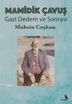 Mamidik Çavuş - Gazi Dedem ve Sonrası