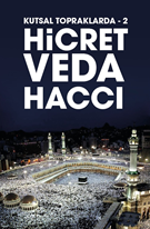 Kutsal Topraklarda 2 Hicret Veda Haccı