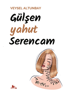 Gülşen yahut Serencam