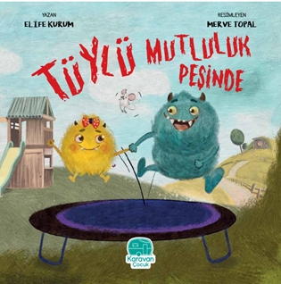 Tüylü Mutluluk peşinde