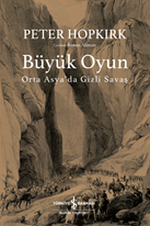 Büyük Oyun – Orta Asya’da Gizli Savaş