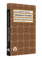 Ömer Ziyâeddin Dağıstânî  Sultanların Vasıfları Hadîs-i Erbaîn fî Evsafi’s- [Hukûki’s-] Selâtîn