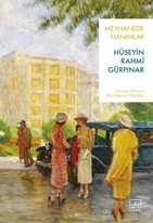 Meyhanede Hanımlar - Günümüz Türkçesiyle Türk Edebiyatı Klasikleri