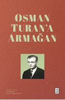Osman Turan’a Armağan
